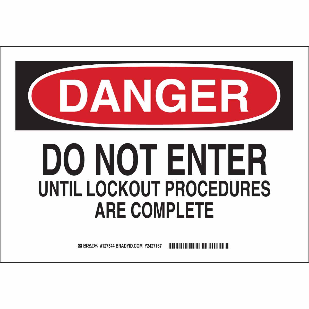 Enter a complete 3. Brady Corporation. Danger do not enter. Danger what does that mean?.