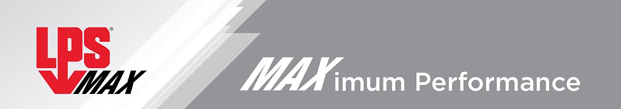LPS MAX MRO lubricants, degreasers and electronic cleaners