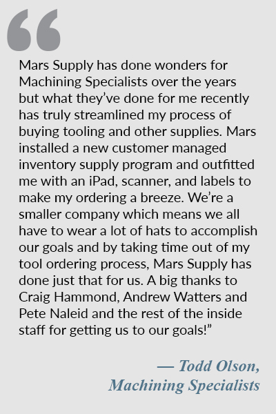 Testimonial by Todd Olson of Machining Specialists.