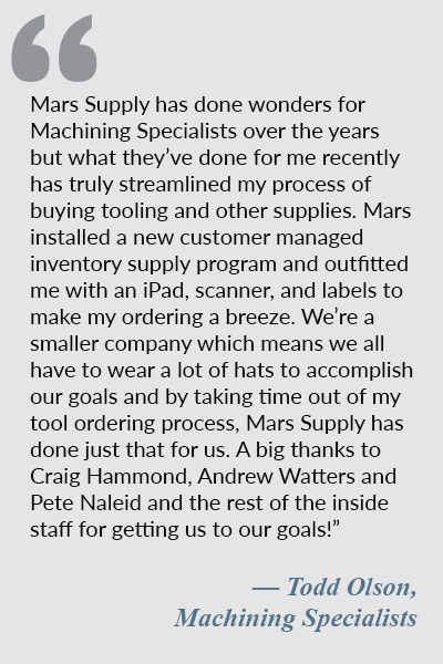 Testimonial by Todd Olson of Machining Specialists.